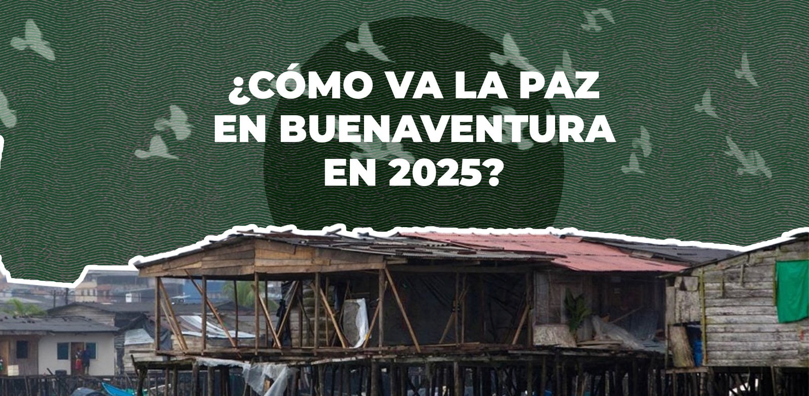 En Buenaventura la gente no pierde el derecho a creer en la paz